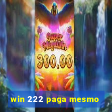 win 222 paga mesmo